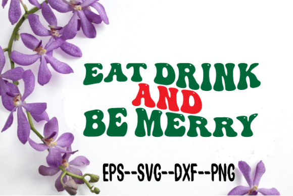 Eat Drink and Be Merry Retro Wavy Svg: A Designer’s Review