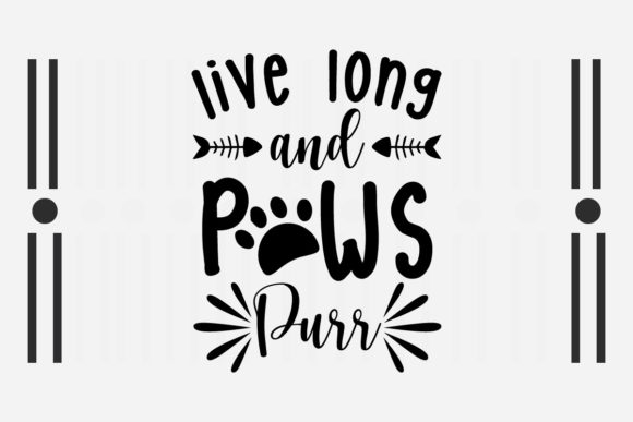 LIVE LONG and PAWS PURR SVG: A Designer’s Review