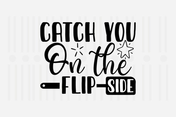 Reviewing Catch You on the Flip Side Kitchen SVG