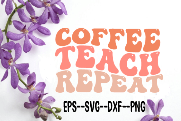 Reviewing Coffee Teach Repeat Wavy SVG for Embroidery