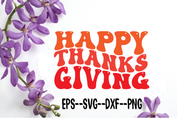 Reviewing Happy Thanksgiving Retro Wavy SVG for Embroidery
