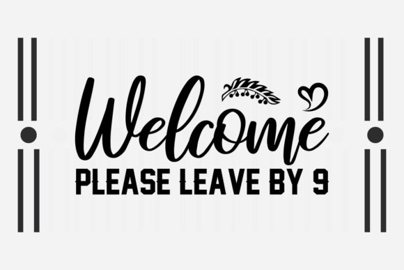 Reviewing Welcome Please Leave by 9 Svg for Stitch Projects